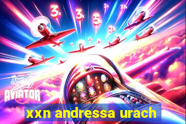 xxn andressa urach